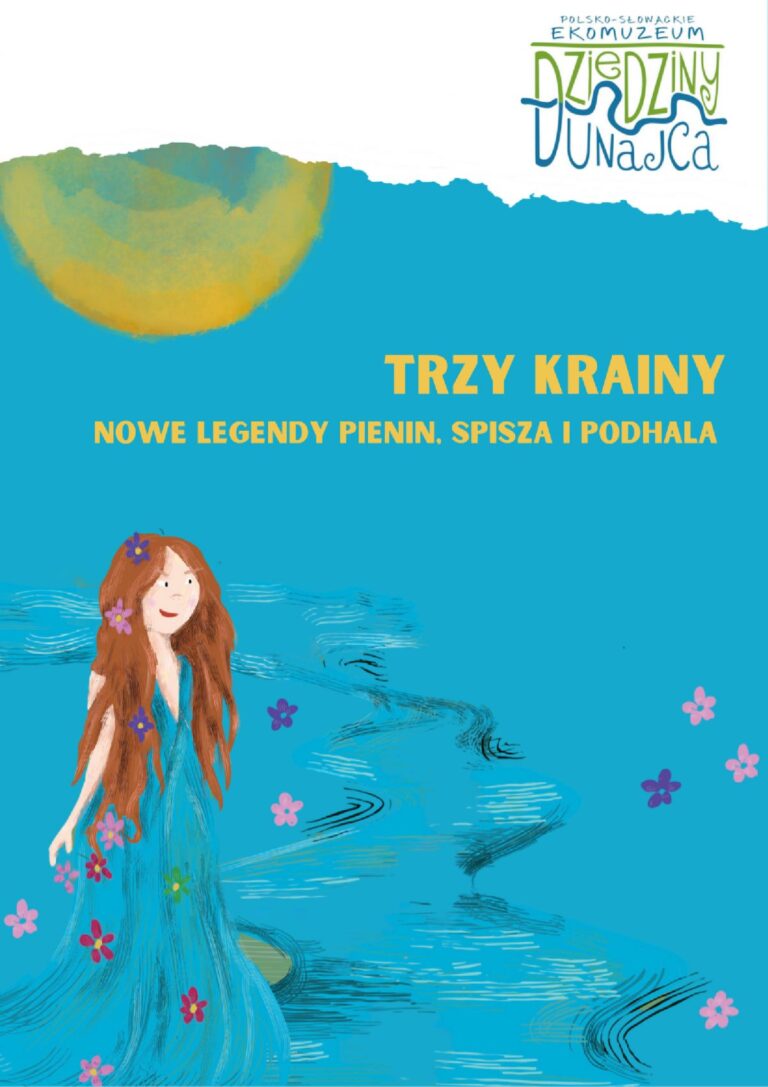 Pierwszy e-book Ekomuzeum Dziedziny Dunajca  pt. „Trzy krainy. Nowe legendy Pienin, Spisza i Podhala”